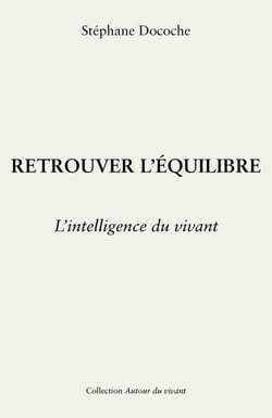 Retrouver l’équilibre - Comprendre son corps, apaiser son esprit, nourrir sa vie