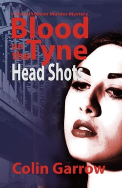 Blood on the Tyne: Head Shots - Blood on the Tyne, #2