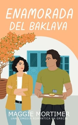 Enamorada del Baklava: Una comedia romántica en Grecia - Serie Enamorada de Viajar, #5