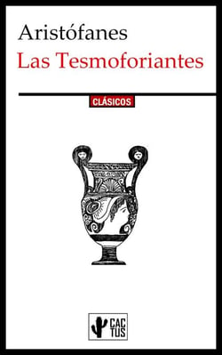 Las Tesmoforiantes - Con notas