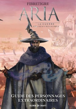 ARIA : Guide des personnages extraordinaires de la Guerre des deux royaumes
