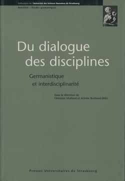 Du dialogue des disciplines - Germanistique et interdisciplinarité