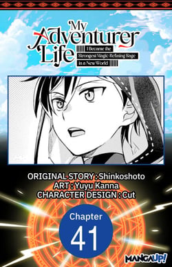My Adventurer Life: I Became the Strongest Magic-Refining Sage in a New World #041