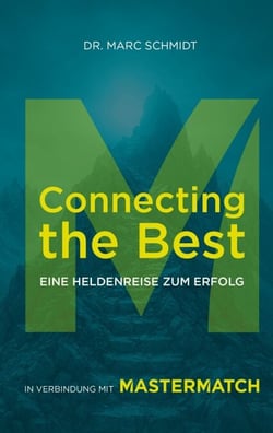 Connecting the Best - Eine Heldenreise zum Erfolg