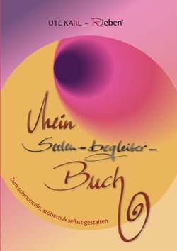 Mein Seelen-begleiter-Buch - zum schmunzeln, stöbern und selbst gestalten