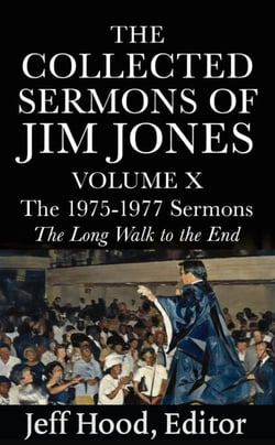 The Collected Sermons of Jim Jones - The Collected Sermons of Jim Jones, #10