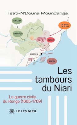 Les tambours du Niari - La guerre civile du Kongo (1665-1709)