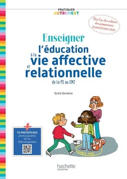 Pratiquer autrement Enseigner l'éducation à la vie affective et relationnelle PS au CM2 EPUB Ed2025