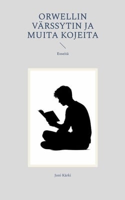 Orwellin värssytin ja muita kojeita - Esseitä