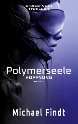 Polymerseele - Hoffnung - Band 0