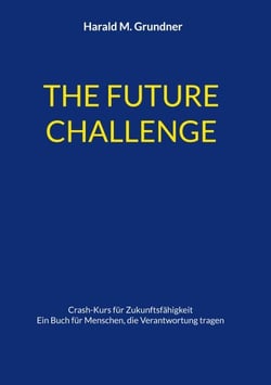 THE FUTURE CHALLENGE - Crash-Kurs für Zukunftsfähigkeit
