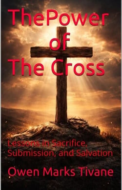 The power of The cross: lessons in sacrifice, submission and salvation