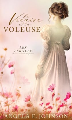 Le Vicaire et la Voleuse - Les Fernley : Amours sous la Régence, #4