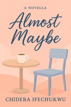 Almost Maybe