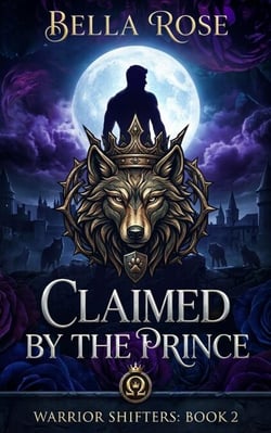 Claimed By The Prince - Warrior Shifters, #2