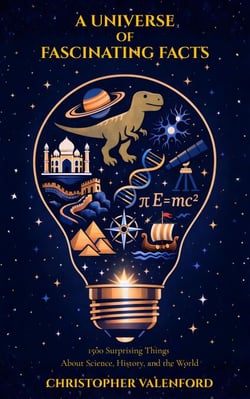 A Universe of Fascinating Facts: 1500 Surprising Things About Science, History, and the World