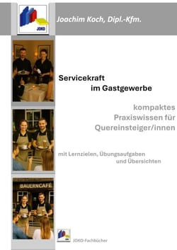 Servicekraft im Gastgewerbe - kompaktes Praxiswissen für Quereinsteiger/innen