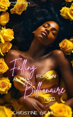 Falling For an Alpha Billionaire - Alpha Billionaire, #2