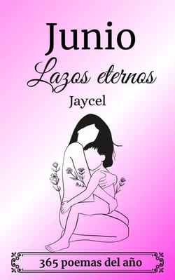 Junio - Lazos eternos - 365 Poemas del año, #6