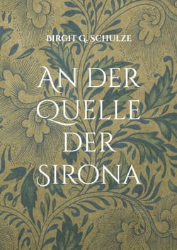 An der Quelle der Sirona - Die Geschichte von Wisgard