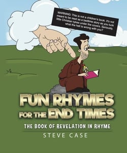 Fun Rhymes for the End Times: The Book of Revelation in Rhyme