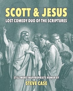 Scott &amp; Jesus: Lost Comedy Duo of the Scriptures