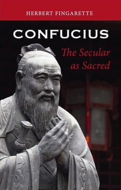 Confucius: The Secular as Sacred
