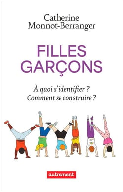 Filles Garçons. À quoi s'identifier ? Comment se construire ?