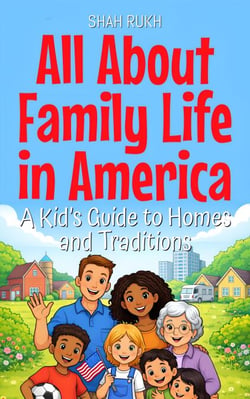 All About Family Life in America: A Kid’s Guide to Homes and Traditions - USA Knowledge Books For Kids, #17