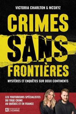 Crimes sans frontières - Mystères et enquêtes sur deux continents