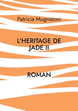 L'heritage de jade II - De l'Ombre à la Lumière