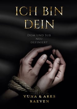 Ich bin dein - Dom und Sub neu definiert