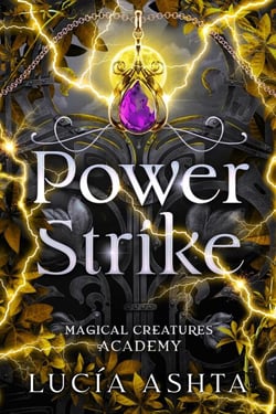 Power Strike - Magical Creatures Academy, #7