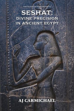 Seshat: Divine Precision in Ancient Egypt - Gods of Egypt, Myth and Mystery, #17