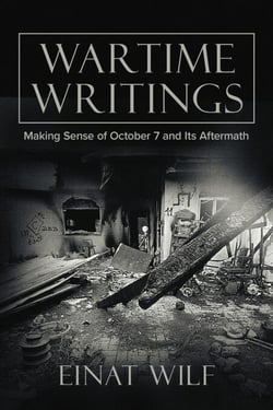 Wartime Writings: Making Sense of October 7 and Its Aftermath