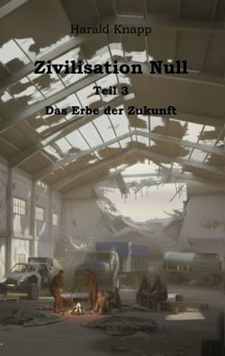 Zivilisation Null - Das Erbe der Zukunft