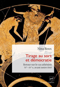 Tirage au sort et démocratie : Retour sur le cas athénien (Ve – IVe s. avant notre ère)