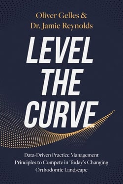 Level the Curve - Data-Driven Practice Management Principles to Compete in Today's Changing Orthodontic Landscape