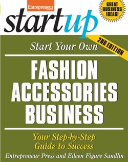 Start Your Own Fashion Accessories Business - Your Step-By-Step Guide to Success