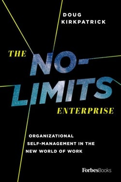 No-Limits Enterprise - Organizational Self-Management In The New World Of Work