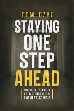 Staying One Step Ahead - Ending the Story of Active Shooter in America's Schools