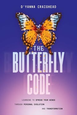 The Butterfly Code - Learning to Spread Your Wings Through Personal Evolution and Transformation