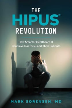 The HIPUS® Revolution - How Smarter Healthcare IT Can Save Doctors—and Their Patients