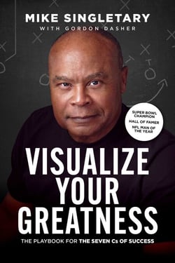 Visualize Your Greatness - The Playbook for the Seven Cs of Success
