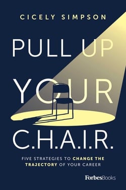 Pull Up Your C.H.A.I.R. - Five Strategies to Change the Trajectory of Your Career