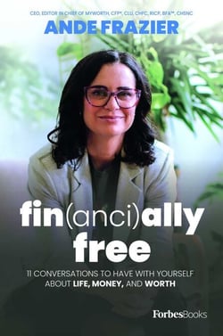 Financially Free - 11 Conversations To Have With Yourself About Life, Money, And Worth