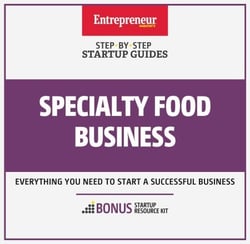 Specialty Food Business - Step-By-Step Startup Guide