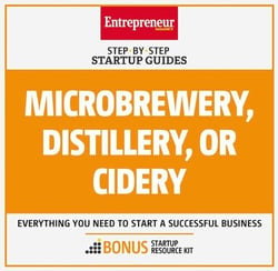 Microbrewery, Distillery, or Cidery - Step-by-Step Startup Guide