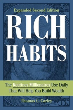 Rich Habits - The Routines Millionaires Use Daily That Will Help You Build Wealth