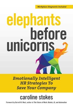 Elephants Before Unicorns - Emotionally Intelligent HR Strategies to Save Your Company